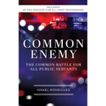 Common Enemy: The Common Battle for All Public Servants
