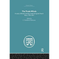 The Trade Winds: A Study of British Overseas Trade During the French Wars 1793-1815