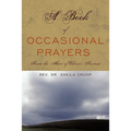 A Book of Occasional Prayers: From the Heart of Christ's Servant