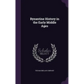 Byzantine History in the Early Middle Ages