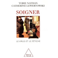 Health Care and Treatment / Soigner: Le virus et le fétiche