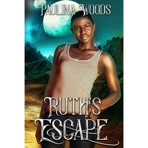 Ruth's Escape: A Reverse Harem Romance (Nexella Others Book 3)