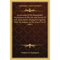 An Account Of The Remarkable Occurrences In The Life And Travels Of Col. James Smith, During His Captivity With The Indians, In The Years 1755-59 (190