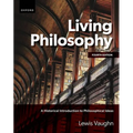 Living Philosophy: A Historical Introduction to Philosophical Ideas