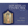 New Mexican Tinwork, 1840-1940