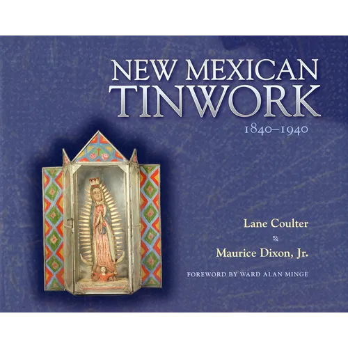 New Mexican Tinwork, 1840-1940
