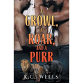 Growl, a Roar, and a Purr