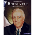Franklin D. Roosevelt: Our 32nd President