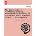The Determination of Rockforming Minerals ... Authorized Translation from the First German Edition by Erastus G. Smith ... Second Edition.