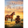 Thoughts for Prayer: A Cowboy's Perspective