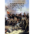 The SPECIAL CAMPAIGN SERIES: NAPOLEON'S CAMPAIGNS IN ITALY: 1796-1797 and 1800