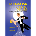 Romancing with the Stars - Inspiring Hollywood Love Stories