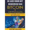 De gids voor het beheersen van Bitcoin & cryptovaluta