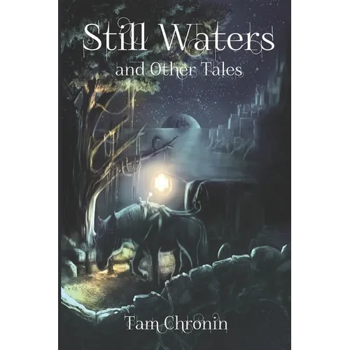 Still Waters and Other Tales