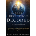 The Book of Revelation Decoded Revised Edition: Your Guide to Understanding the End Times Through the Eyes of the Hebrew Prophets