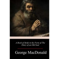 A Book of Strife in the Form of The Diary of an Old Soul