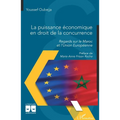 La puissance économique en droit de la concurrence: Regards sur le Maroc et l'Union Européenne