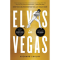 Elvis in Vegas: How the King Reinvented the Las Vegas Show