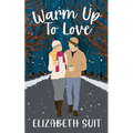 Warm Up To Love
