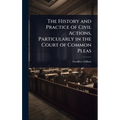 The History and Practice of Civil Actions, Particularly in the Court of Common Pleas