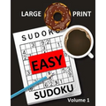 Large Print Sudoku Easy Sudoku Volume 1: Easy Sudoku Puzzle Book Large Print Sudoku for Seniors, Elderly, Beginners, Kids