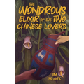 The Wondrous Elixir of the Two Chinese Lovers