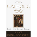 The Catholic Way: Faith for Living Today