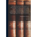The Encyclopedia Britannica; a Dictionary of Arts, Sciences, and General Literature. With new Maps, and Original American Articles by Eminent Writers.