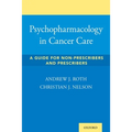 Psychopharmacology in Cancer Care: A Guide for Non-Prescribers and Prescribers