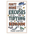 49 Excuses for Not Tidying Your Bedroom