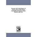 Narrative and Critical History of America, Ed. by Justin Winsor. the English and French in North America, 1689-1763.