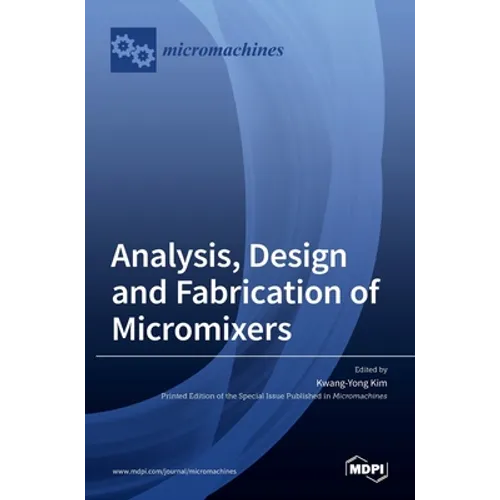 Analysis, Design and Fabrication of Micromixers
