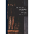 The Business Woman; Her Personality and Health