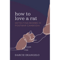How to Love a Rat: Detecting Bombs in Postwar Cambodia Volume 17