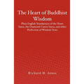 The Heart of Buddhist Wisdom: Plain English Translations of the Heart Sutra, the Diamond-Cutter Sutra, and other Perfection of Wisdom Texts