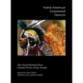 Native American Ceremonial Dancers: The Hand Painted Silver Gelatin Prints of Kay Franke"