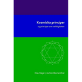 Kosmiska principer: 25 principer om verkligheten