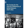 The Society for the Oversea Settlement of British Women, 1919-1964