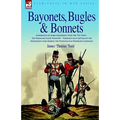 Bayonets, Bugles & Bonnets - Experiences of Hard Soldiering with the 71st Foot - The Highland Light Infantry - Through Many Battles of the Napoleonic