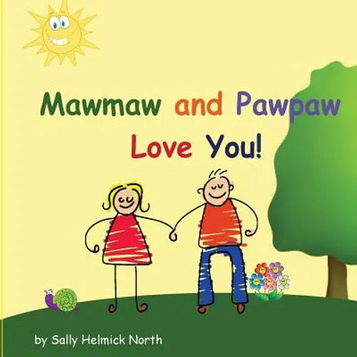 Mawmaw and Pawpaw Love You!