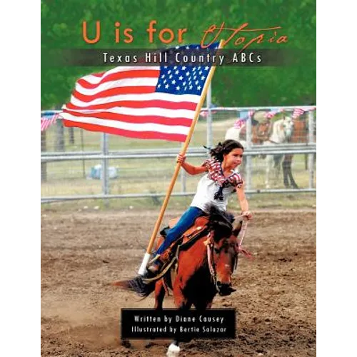 U Is for Utopia: Texas Hill Country ABCs