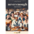 Never Enough