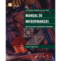 Manual de Microfinanzas: Una Perspectiva Institucional y Financiera = Sustainable Banking with the Poor
