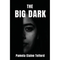 The Big Dark: A Memoir of Survival, Silence, and Finally, a Voice
