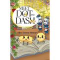 Meet Dot and Dash