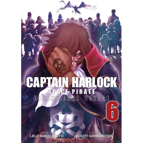 Captain Harlock: Dimensional Voyage Vol. 6