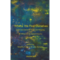 Where We Find Ourselves: Poems and Stories of Maps and Mapping from UK based Writers of the Global Majority