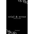 trial & error