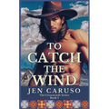 To Catch the Wind