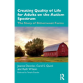 Creating Quality of Life for Adults on the Autism Spectrum: The Story of Bittersweet Farms